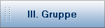 III. Gruppe